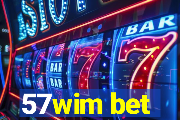 57wim bet